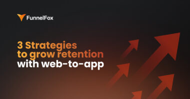 how to grow user retention with web-to-app