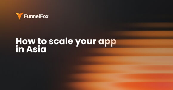 How to scale your app in Asia