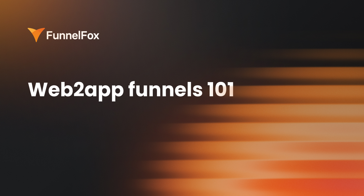web2app funnels 101