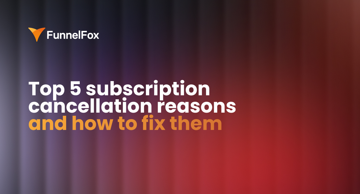 subscription cancellation reasons