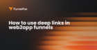 deep link for web2app funnels