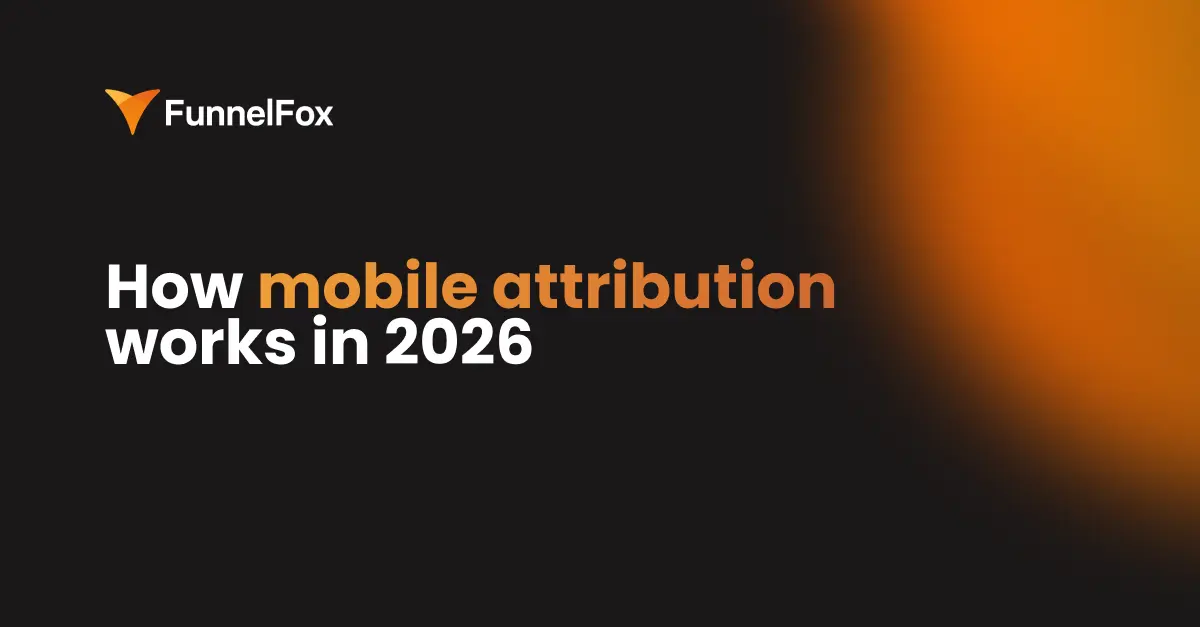 Mobile attribution 2026