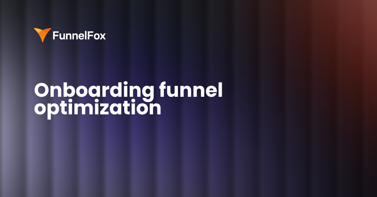onboarding funnel optimization