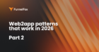 web2app patterns part 2