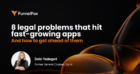 8 legal problems that hit fast-growing apps, and how to get ahead of them