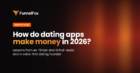 How do dating apps make money